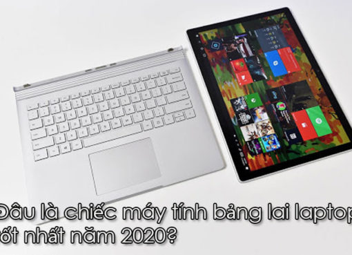 Dau-la-chiec-may-tinh-bang-lai-laptop-tot-nhat-nam-2020-1