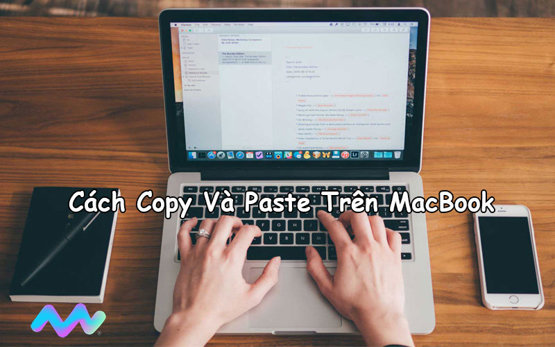Cách copy và paste trên MacBook cực đơn giản cho link, văn bản, hình ảnh