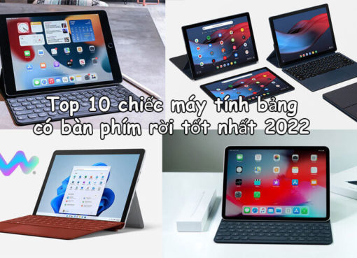 top-10-chiec-may-tinh-bang-co-ban-phim-roi-tot-nhat-2022-1