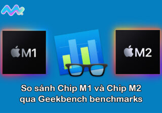so-sanh-chip-m1-va-chip-m2-qua-geekbench-benchmarks-1