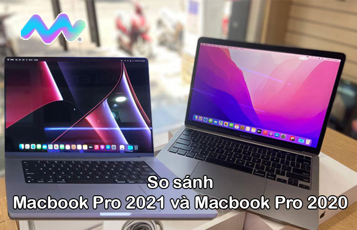 so-sanh-macbook-pro-2021-va-2020-1