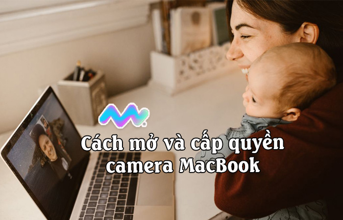 cach-mo-va-cap-quyen-camera-macbook-1