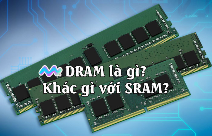 dram-la-gi-khac-gi-voi-sram-1