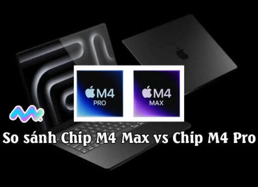 so-sanh-chip-m4-max-vs-chip-m4-pro-1