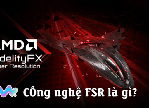 fsr-la-gi-tim-hieu-cong-nghe-fsr-fidelityfx-super-resolution-1