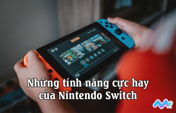 top-8-tinh-nang-cuc-hay-cua-nintendo-switch-1