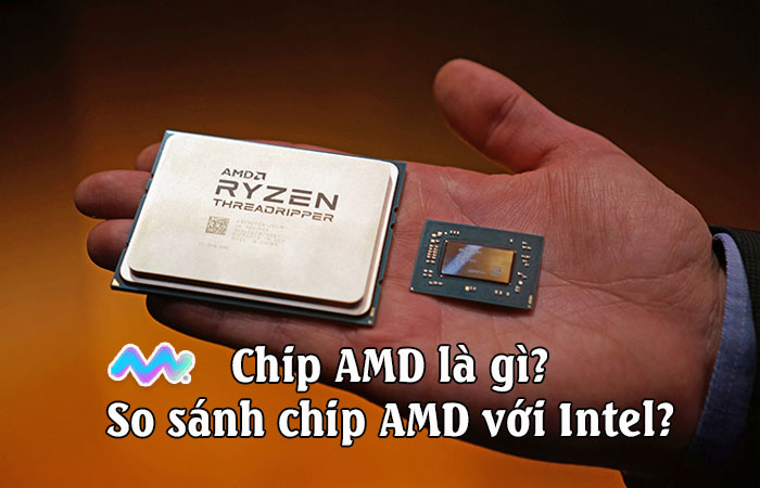 chip-amd-la-gi-so-sanh-chip-amd-voi-intel-1