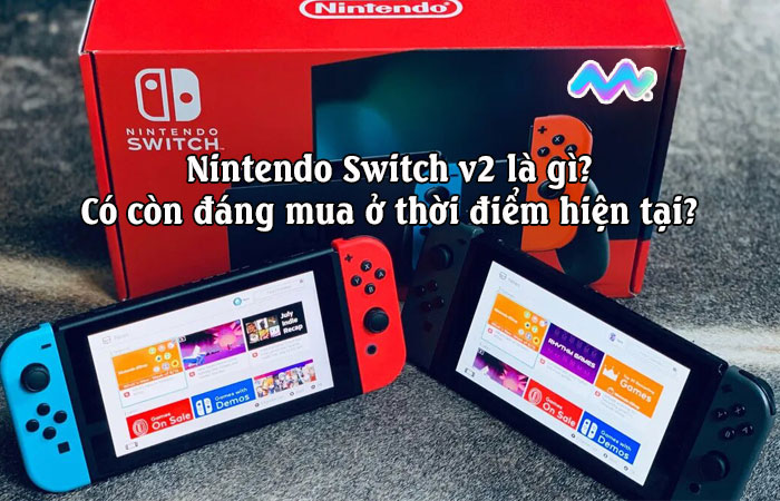 nintendo-switch-v2-la-gi-co-con-dang-mua-o-thoi-diem-hien-tai-1