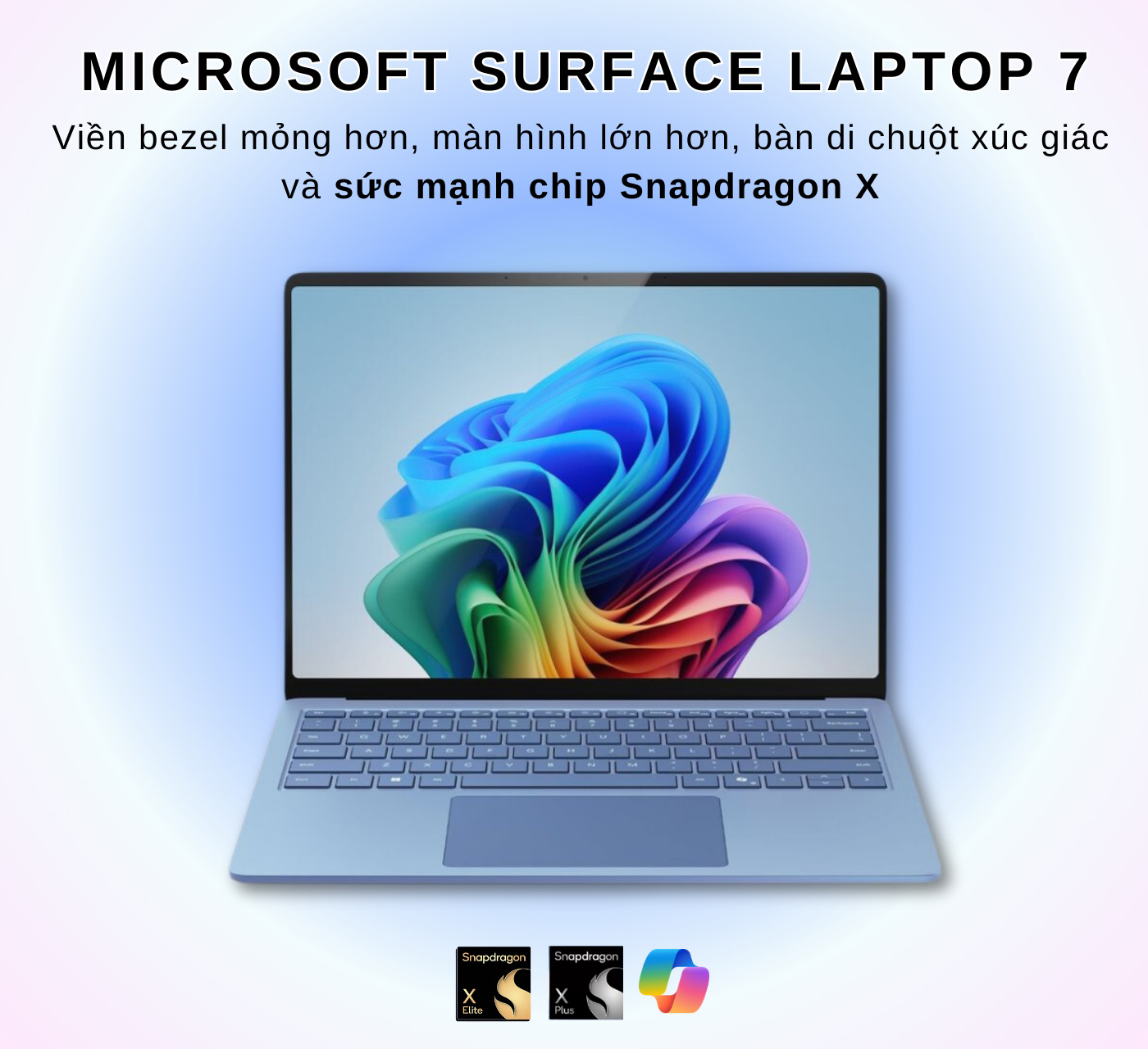 Surface Laptop 7 ra mắt có màn hình tràn viền cùng sức mạnh mới từ Snapdragon X